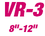 VR-3 8"-12"